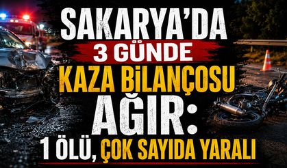 Sakarya'da 3 Günde Kaza Bilançosu Ağır: 1 Ölü, Çok Sayıda Yaralı