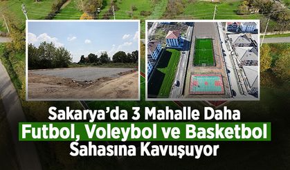 3 Mahalle Daha Futbol, Voleybol, Basketbol Sahasına Kavuşuyor