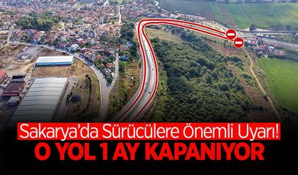 Sürücüler Dikkat! O Yol 1 Ay Trafiğe Kapatılıyor