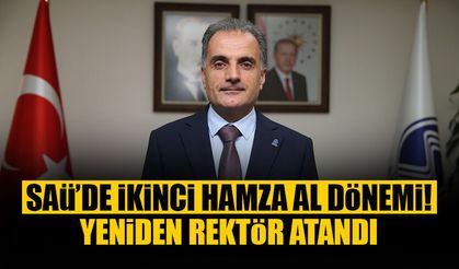 SAÜ’de İkinci Hamza Al Dönemi! Yeniden Rektör Atandı