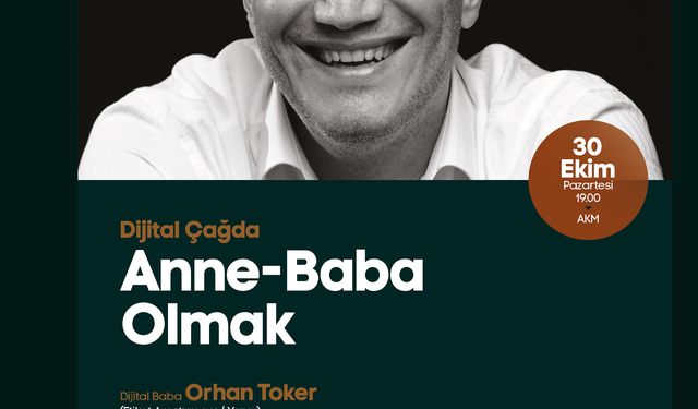 ‘Dijital Çağda Anne-Baba Olmak’ Söyleşisi AKM’de