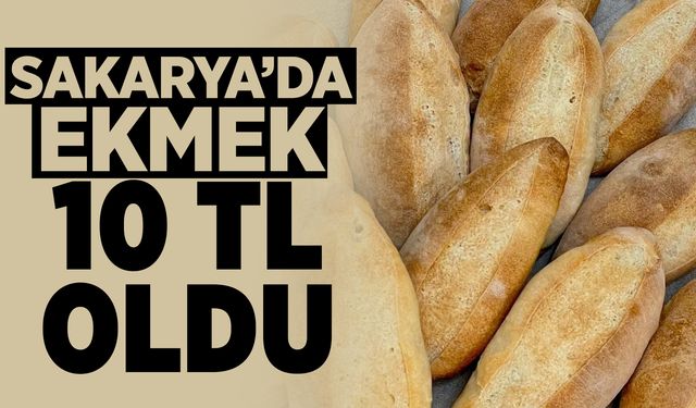 Sakarya'da Ekmeğe Zam