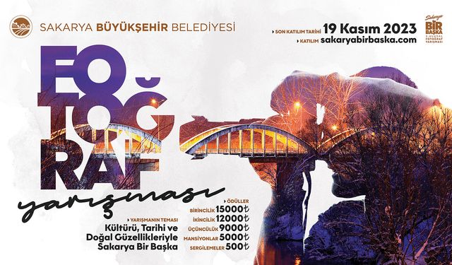 3. Ulusal ‘Sakarya Bir Başka’ Fotoğraf Yarışmasına Başvurular Sona Erdi