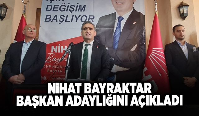 Nihat Bayraktar Başkan Adaylığını Açıkladı