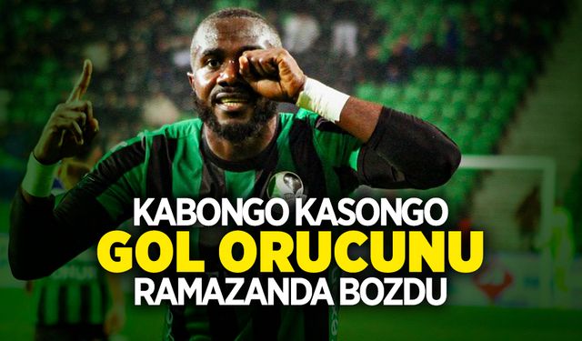 Kabongo Kasongo Gol Orucunu Bozdu