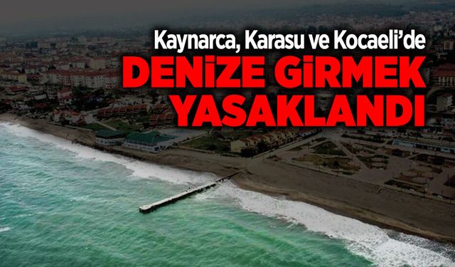 Sakarya'da Denize Girişler Yine Yasaklandı!