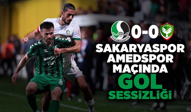 Sakaryaspor Amedspor Maçında Gol Sessizliği