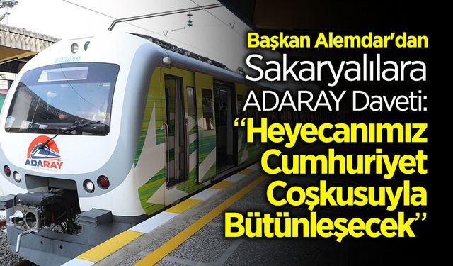 Başkan Alemdar'dan Sakaryalılara ADARAY Daveti