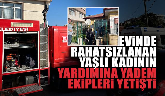 Yaşlı Kadının Yardımına YADEM Ekipleri Yetişti