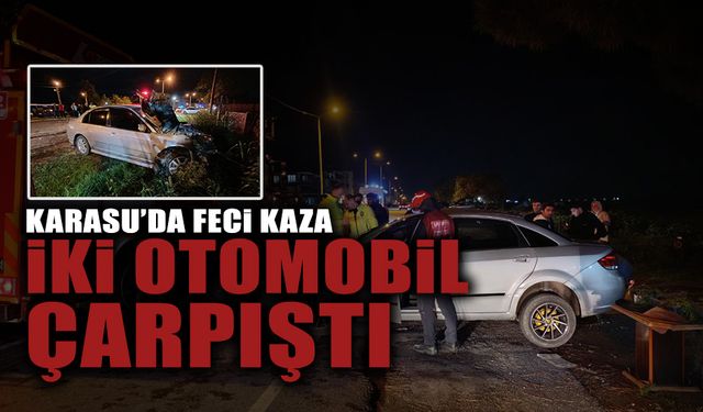 Karasu'da Feci Kaza! İki Otomobil Çarpıştı