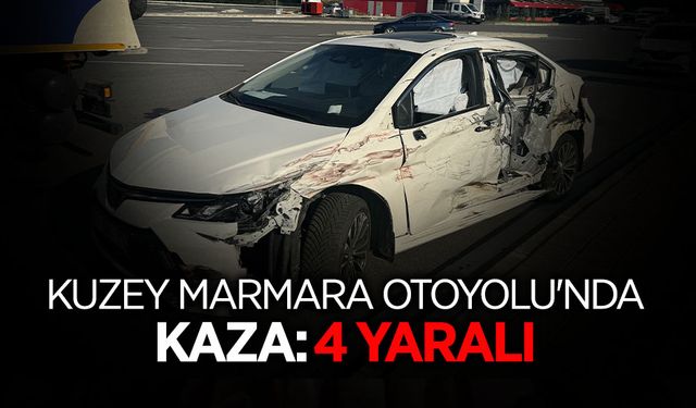 Kuzey Marmara Otoyolu'nda Kaza: 4 Yaralı