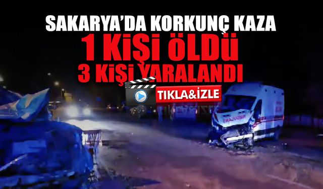 Sakarya'da Korkunç Kaza: Ortalık Savaş Alanına Döndü