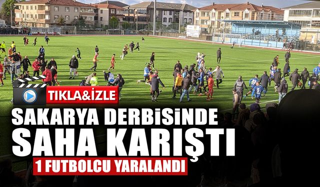 Sakarya Derbisinde Saha Karıştı!