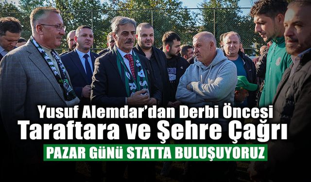 Yusuf Alemdar’dan Derbi Öncesi Taraftara ve Şehre Çağrı