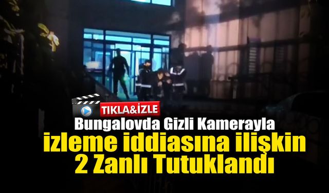 İzleme İddiasına İlişkin 2 Zanlı Tutuklandı