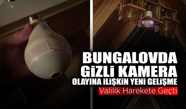 Bungalovda Gizli Kamera Olayına ilişkin Yeni Gelişme