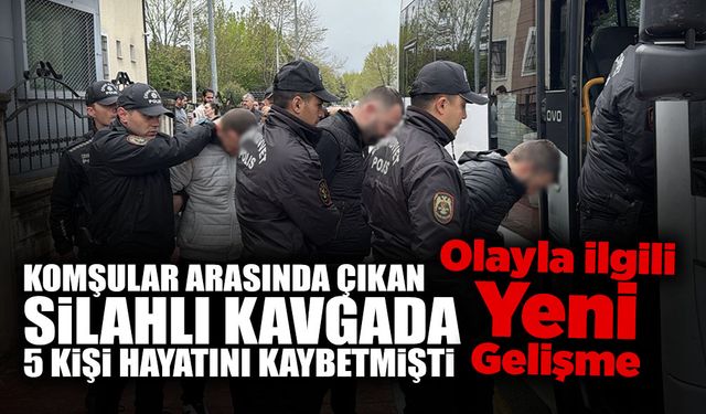 Komşular Arasında Çıkan Silahlı Kavgaya İlişkin Yeni Gelişme