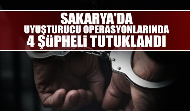 Uyuşturucu Operasyonlarında 4 Şüpheli Tutuklandı
