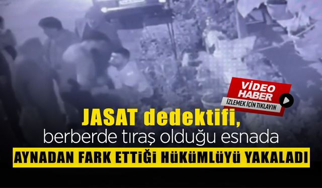 Berbere Giden JASAT Dedektifi, Aynadan Gördüğü Hükümlüyü Yakaladı