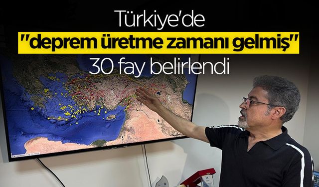 Deprem Üretme Zamanı Gelmiş 30 Fay Belirlendi