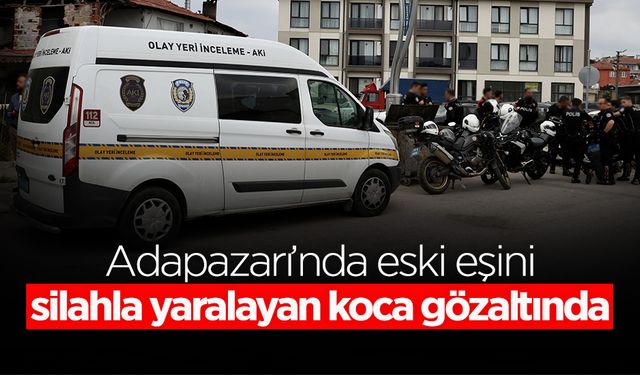 Sakarya'da Eski Eşini Silahla Yaralayan Koca Gözaltında