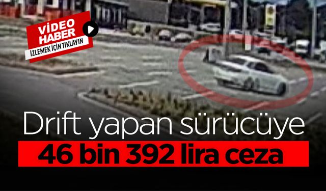 Sakarya'da Drift Yapan Sürücüye Ceza