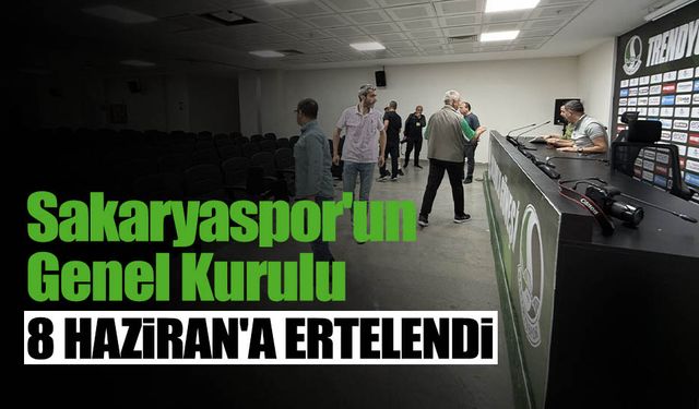 Sakaryaspor'un Genel Kurulu Ertelendi