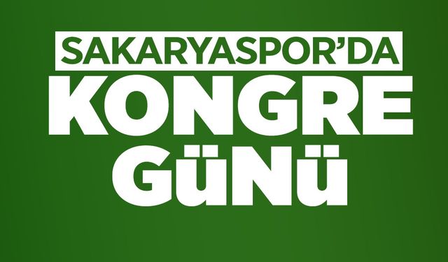 Sakaryaspor'da Kongre Günü