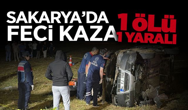 Sakarya'da Feci Kaza: 1 Ölü 1 Yaralı