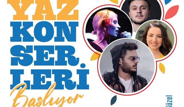 ‘Yaz Seninle Güzel’ Konserleri Başlıyor