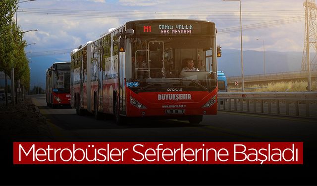 Metrobüsler Seferlerine Başladı