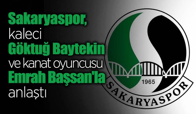 Sakaryaspor’dan Çifte Takviye