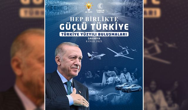 AK Parti’den Sakarya’da 'Türkiye Yüzyılı Buluşmaları'