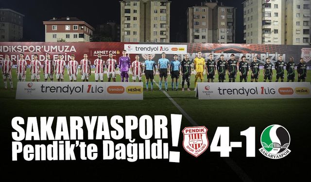 Sakaryaspor Pendik'te Dağıldı: 4-1
