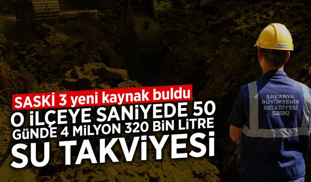 SASKİ 3 Yeni Kaynak Buldu