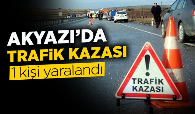 Akyazı’da Kaza