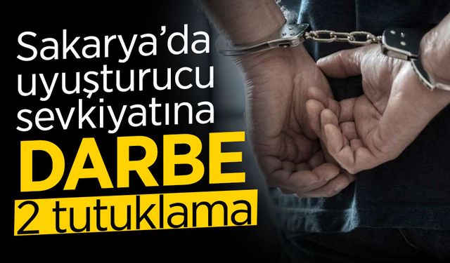 Sakarya’da Operasyon: 2 Kişi Tutuklandı
