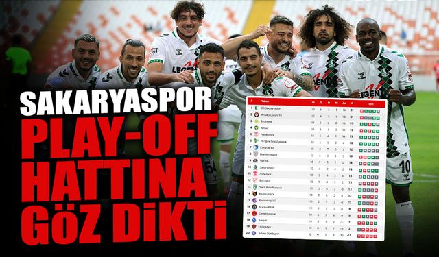 Sakaryaspor Play-Off Hattına Göz Dikti!