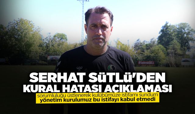 Serhat Sütlü'den Kural Hatası Açıklaması!