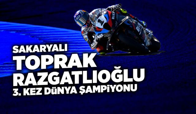 Sakaryalı Toprak Razgatlıoğlu 3. Kez Dünya Şampiyonu