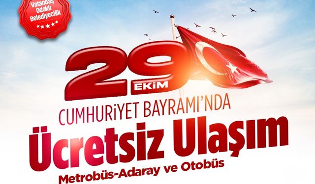29 Ekim Cumhuriyet Bayramı’nda Ulaşım Ücretsiz