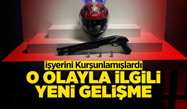İşyerini Kurşunlamışlardı: O Olayla İlgili Yeni Gelişme