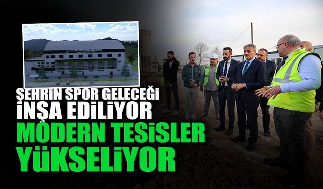 Şehrin Spor Geleceğine Modern Dokunuş!