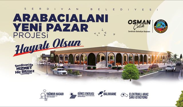 Serdivan’da Yeni Nesil Pazar Alanı