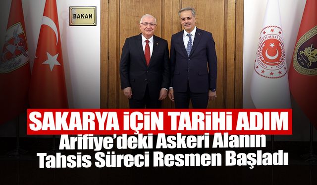 Arifiye’deki Askeri Alanın Tahsis Süreci Resmen Başladı