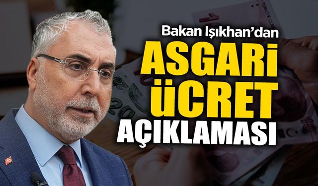 Bakan Işıkhan'dan: Asgari Ücret Açıklaması