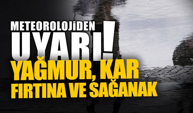 Meteorolojiden Uyarı: Yağmur, Kar, Fırtına ve Sağanak