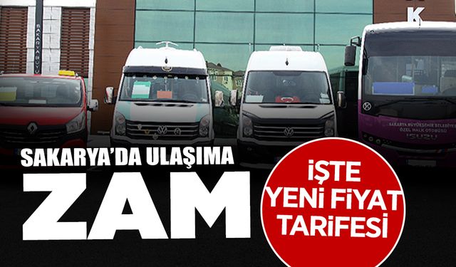 Sakarya'da Ulaşıma Zam: İşte Yeni Fiyat Tarifesi