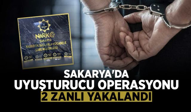 Sakarya'da Zehir  Operasyonu