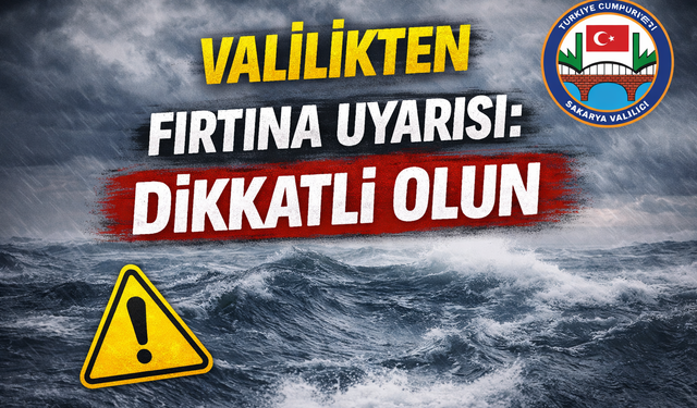 Valilikten Uyarı: Kuvvetli Fırtına Bekleniyor
